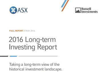 ASX Russell Investments 2016 Long Term Investing Report